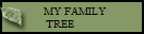   MY FAMILY
 TREE        